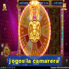 jogos la camarera